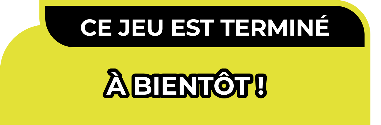 Ce jeu est terminé. À bientôt !